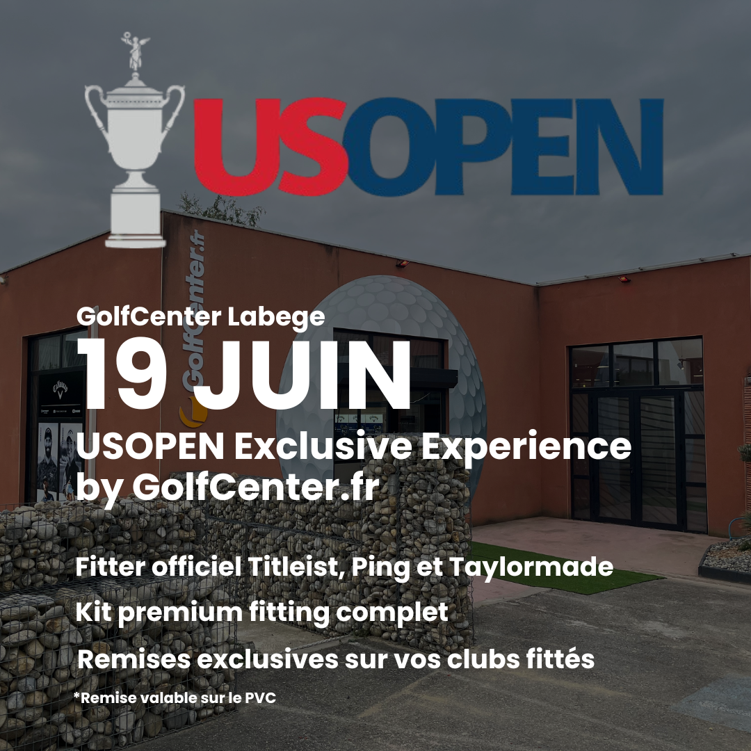 USOPEN Exclusive Experience — GolfCenter Labège 19 Juin - GolfCenter.fr